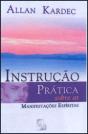 Instrução Prática sobre as Manifestações Espíritas - Preview