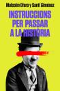 Instruccions Per Passar A La Història - Preview