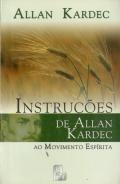 Instruções de Allan Kardec ao Movimento Espírita