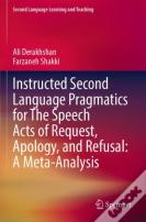 Instructed Second Language Pragmatics For The Speech Acts Of Request, Apology, And Refusal: A Meta-Analysis