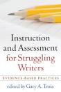 Instruction And Assessment For Struggling Writers - Preview