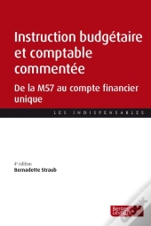 Instruction Budgétaire Et Comptable Commentée : De La M57 Au Compte Financier Unique (Édition 2026)