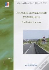 Instruction Interministerielle ; Deuxieme Partie ; Signalisation De Danger