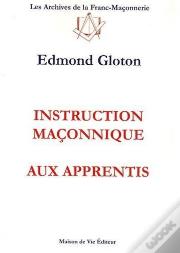 Instruction Maçonnique Aux Apprentis
