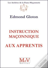 Instruction Maçonnique Aux Apprentis