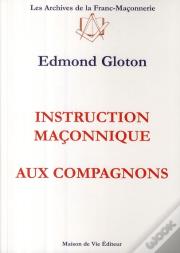 Instruction Maçonnique Aux Compagnons