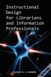 Instructional Design For Librarians And Information Professionals