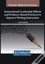 Instructional Leadership Efforts And Evidence-Based Practices To Improve Writing Instruction