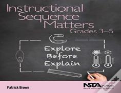 Instructional Sequence Matters, Grades 3â€“5