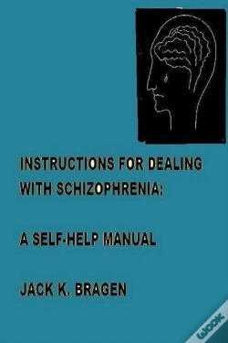 Capa do artigo Instructions For Dealing With Schizophrenia: A Self-Help Manual