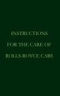 Instructions For The Care Of Rolls-Royce Cars - Preview