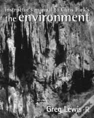 Instructor'S Manual To Chris Park'S The Environment