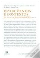 Instrumentos e Contextos de Avaliação Psicológica Vol. I