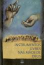 Instrumentos Livres nas Mãos de Deus - Preview