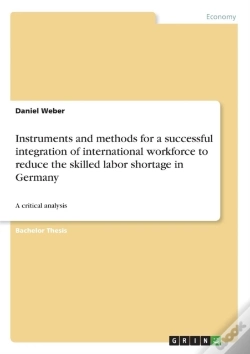 Capa do artigo Instruments And Methods For A Successful Integration Of International Workforce To Reduce The Skilled Labor Shortage In Germany