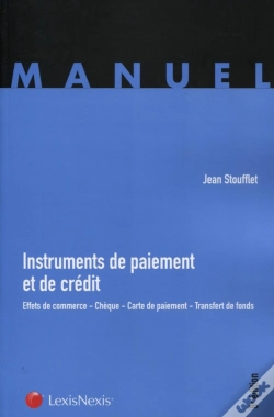Capa do artigo Instruments De Paiement Et De Crédit ; Effets De Commerce ; Chèque ; Carte De Paiement ; Transfert De Fonds (8e Édition)