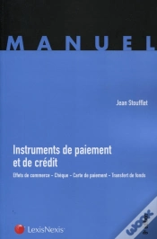 Capa do artigo Instruments De Paiement Et De Crédit ; Effets De Commerce ; Chèque ; Carte De Paiement ; Transfert De Fonds (8e Édition)