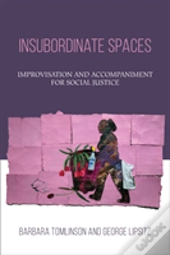 Insubordinate Spaces