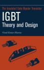 Insulated Gate Bipolar Transistor Igbt Theory And Design - Preview