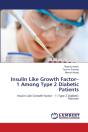Insulin Like Growth Factor-1 Among Type 2 Diabetic Patients - Preview