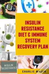 Capa do artigo Insulin Resistance Diet & Immune System Recovery Plan
