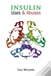 Insulin Uses & Abuses