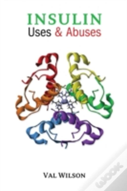 Insulin Uses & Abuses