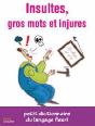 Insultes, Gros Mots Et Injures - Preview