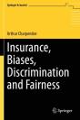 Insurance, Biases, Discrimination And Fairness - Preview