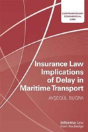Insurance Law Implications Of Delay In Maritime Transport - Preview