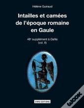 Intailles Et Camees De L'Epoque Romaine