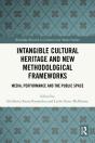 Intangible Cultural Heritage And New Methodological Frameworks - Preview