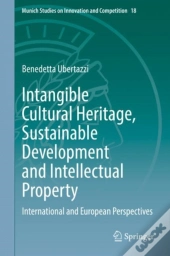 Intangible Cultural Heritage, Sustainable Development And Intellectual Property