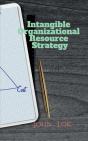 Intangible Organizational Resource Strategy - Preview