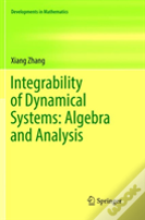 Integrability Of Dynamical Systems: Algebra And Analysis