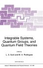 Integrable Systems, Quantum Groups And Quantum Field Theories - Preview