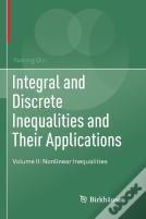 Integral And Discrete Inequalities And Their Applications