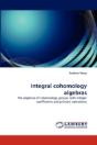 Integral Cohomology Algebras - Preview