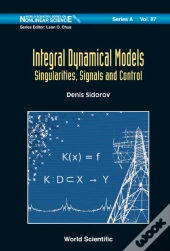 Integral Dynamical Models: Singularities, Signals And Control