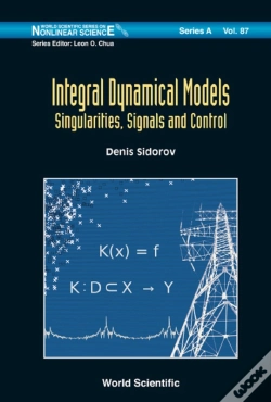 Capa do artigo Integral Dynamical Models: Singularities, Signals And Control