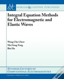 Capa do artigo Integral Equation Methods For Electromagnetic And Elastic Waves