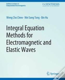 Capa do artigo Integral Equation Methods For Electromagnetic And Elastic Waves