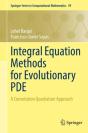 Integral Equation Methods For Evolutionary Pde - Preview