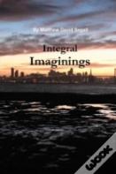 Integral Imaginings