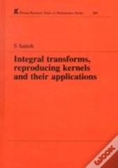Integral Transforms, Reproducing Kernels And Their Applications