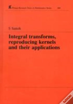 Capa do artigo Integral Transforms, Reproducing Kernels And Their Applications