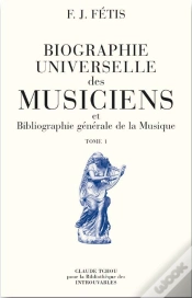 Capa do artigo Integrale Biographie Universelle Des Musiciens Et Biographie Generale De La Musique ; T.1 A T.5