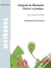 Intégrale De Riemann, Théorie Et Pratique Avec Exercices Corrigés