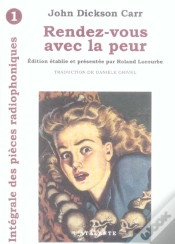 Capa do artigo Intégrale Des Pièces Radiophoniques T.1 ; Rendez-Vous Avec La Peur