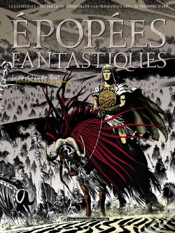 Capa do artigo Integrale Epopees Fantastiques ; La Cathedrale ; Les Armees Du Conquerant ; La Vengeance D'Arn ; Le Triomphe D'Arn